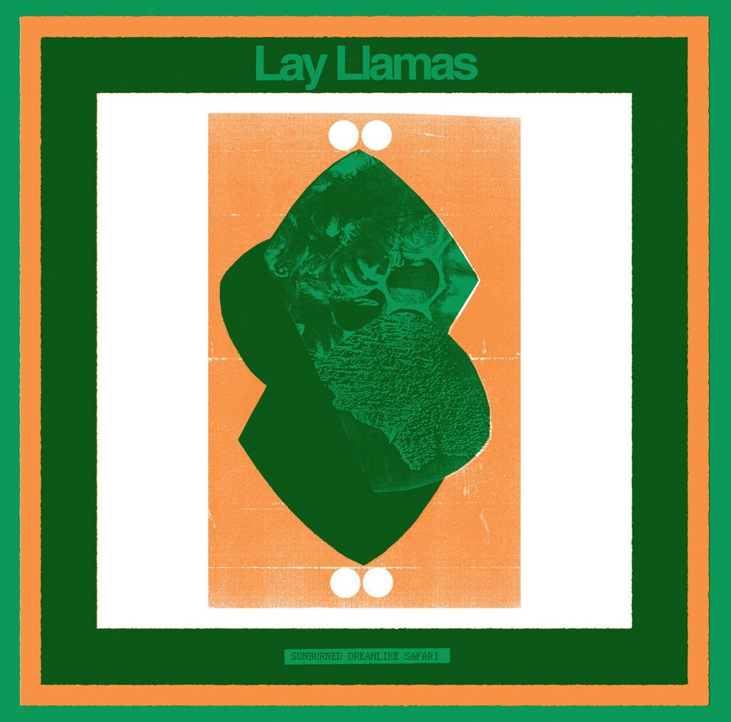 Lay Llamas—Sunburned Dreamlike Safari 01
