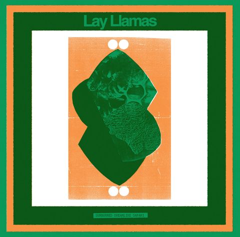 Lay Llamas—Sunburned Dreamlike Safari 01