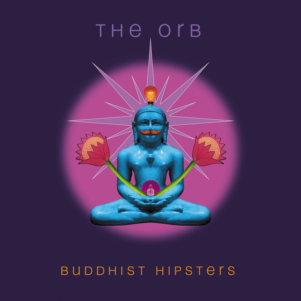 The Orb—Buddhist Hipsters 01