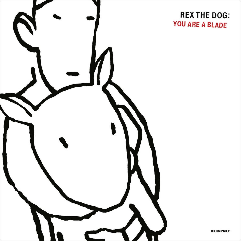 Rex The Dog—You Are A Blade 01
