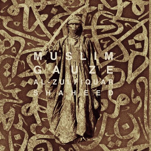 Muslimgauze—Al-Zulfiquar Shaheed 01