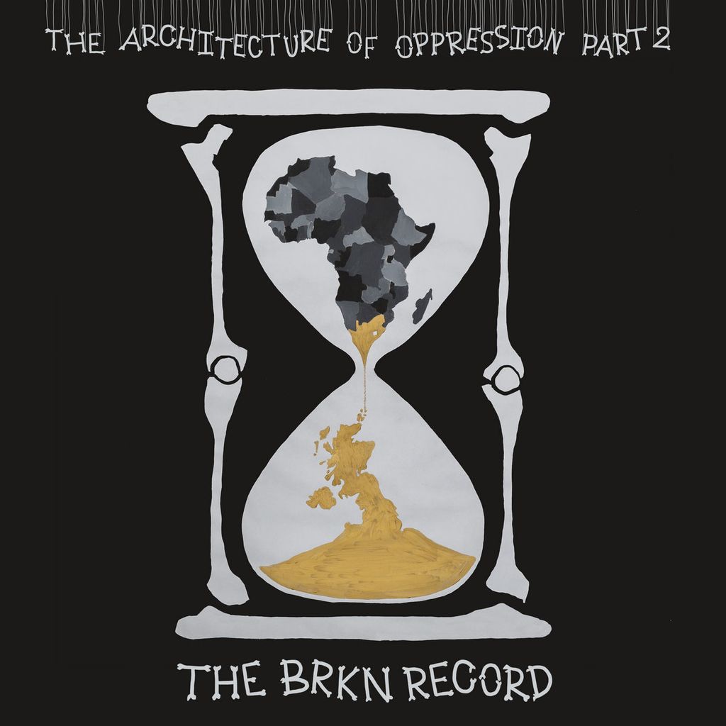 The Brkn Record—The Architecture Of Oppression Part 2 01