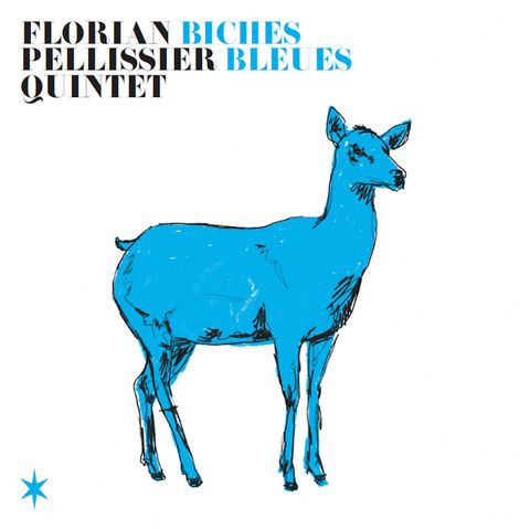 Florian Pellissier Quintet—Biches Bleues 01
