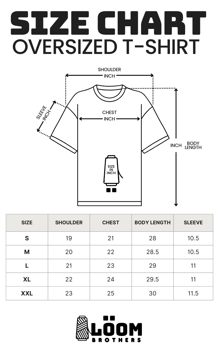 LOOM Brothers - Size Chart (Oversized T-Shirt)