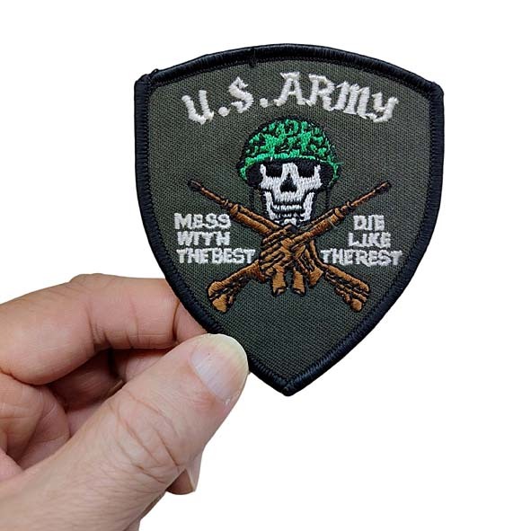 U.S. Army Mess With The Best, Die Like The Rest Embroidered Badge Patch 2