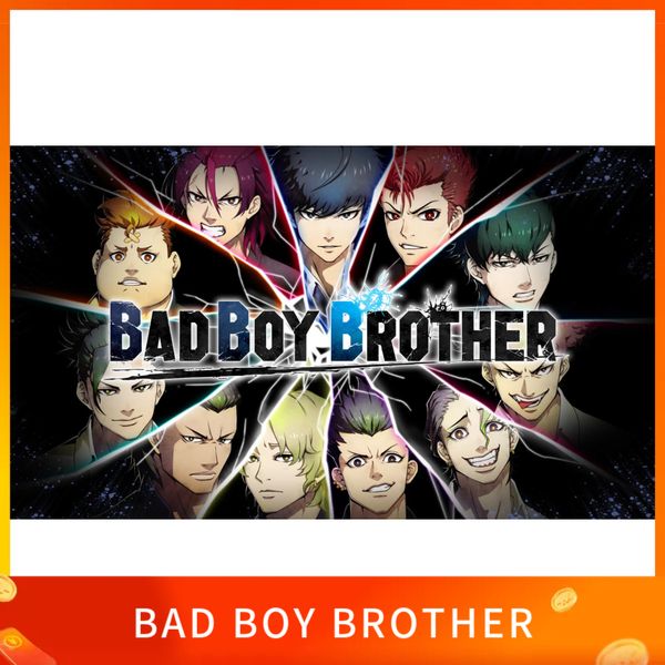 BAD BOY BROTHER