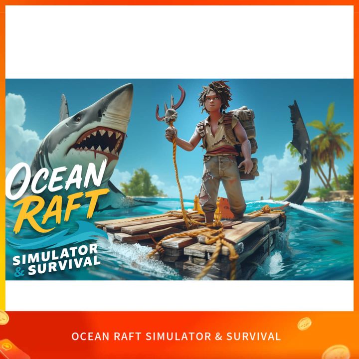 OCEAN RAFT SIMULATOR & SURVIVAL