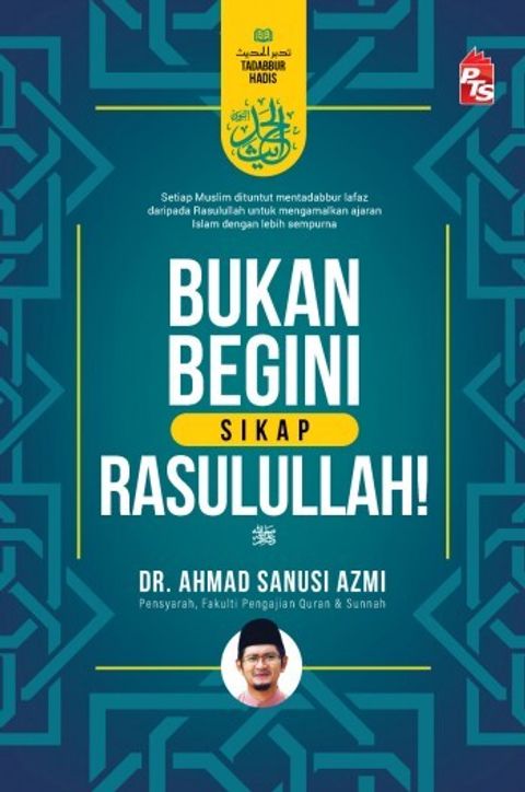 Tadabbur-Hadis-Bukan-Begini-Sikap-Rasulullah-Front