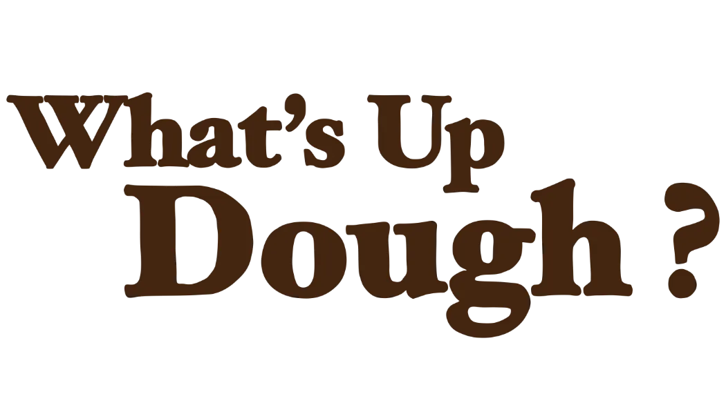 What's Up Dough?