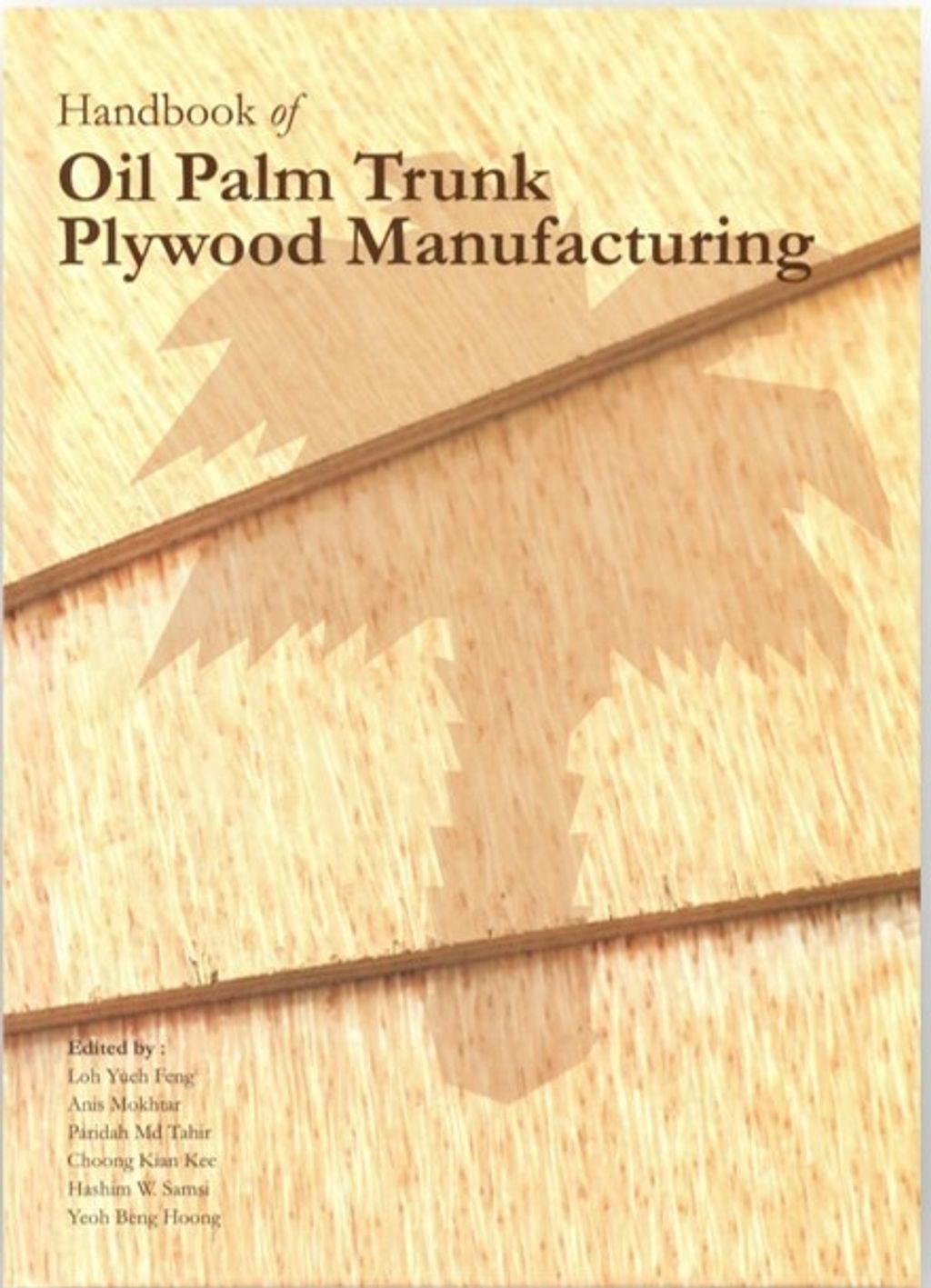 Handbook of Oil Palm Trunk Plywood Manufacturing
