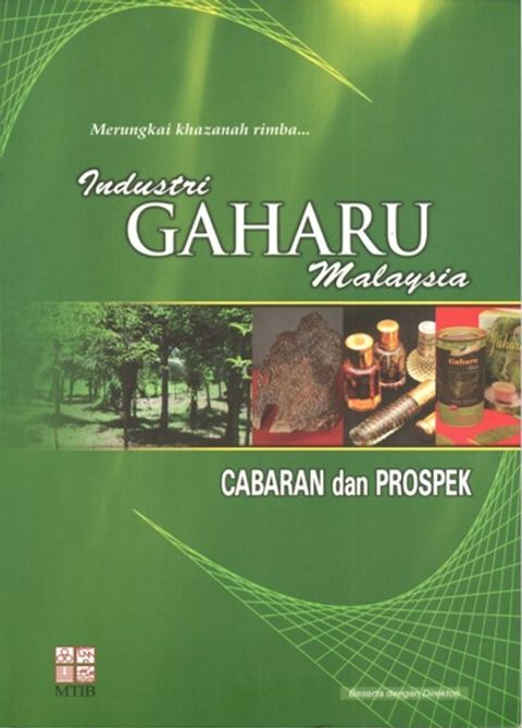 Industri Gaharu di Malaysia - Cabaran dan Prospek