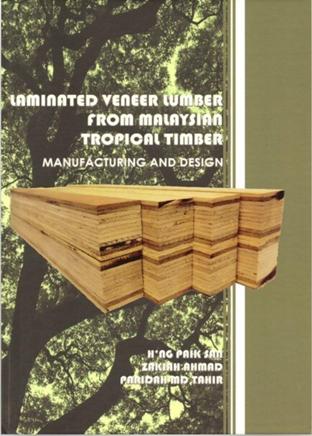 Laminated Veneer Lumber From Malaysian Tropical Timber Manufacturing and Design