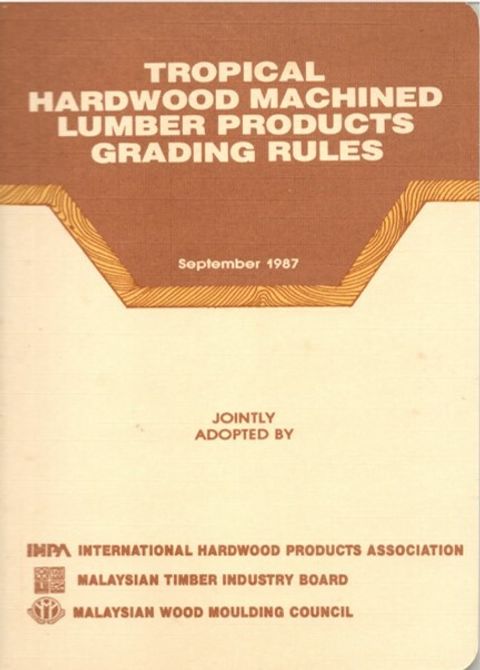 Tropical Hardwood Machined Lumber Products Grading Rules