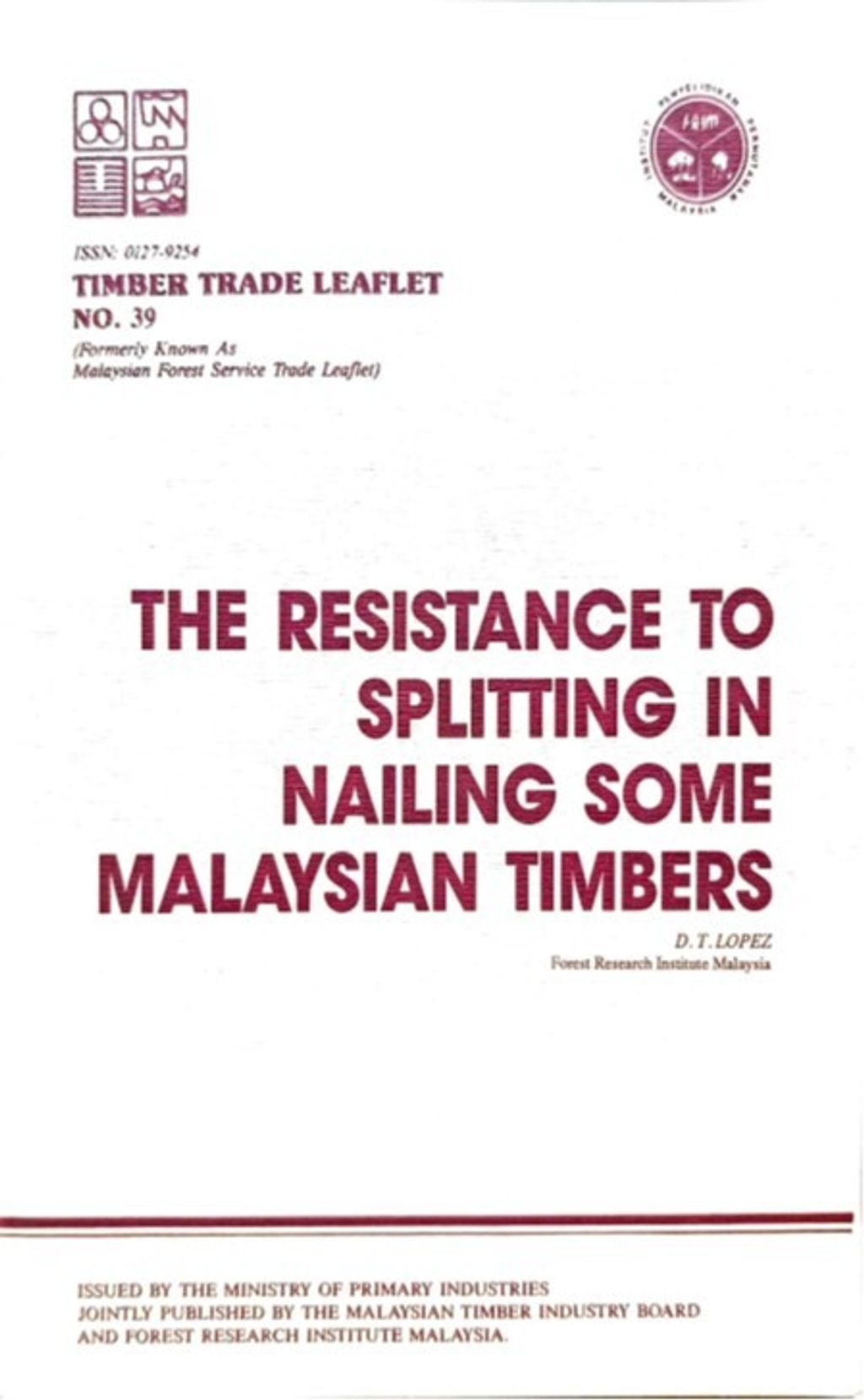 TTL 39 - The Resistant To Splitting in Nailing Some Malaysian Timbers