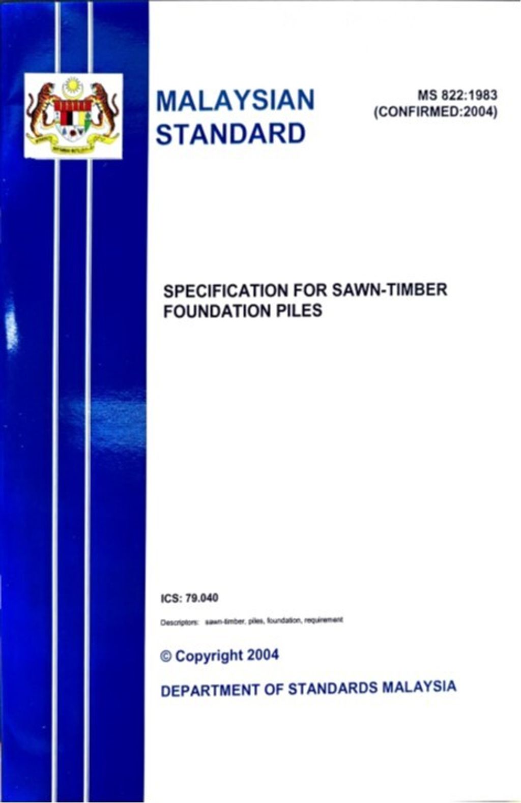 MS 822(1983) - SPECIFICATION FOR SAWN-TIMBER FOUNDATION PILES