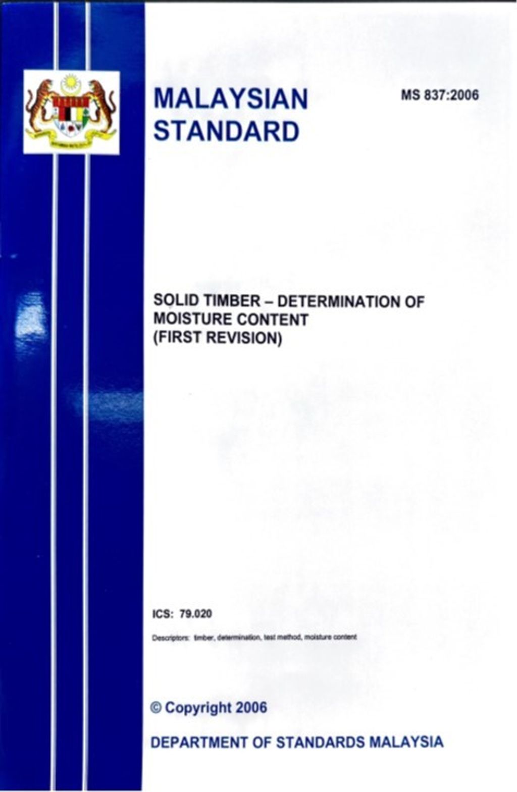 MS 837(2006) - SOLID TIMBER – DETERMINATION OF MOISTURE CONTENT (FIRST REVISION)