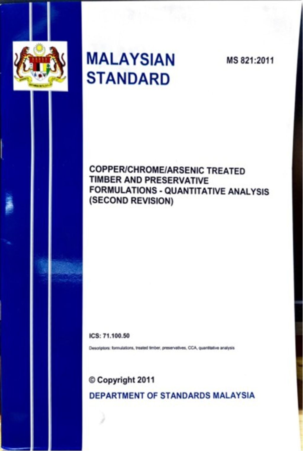 MS 821(2011) - TREATED TIMBER AND PRESERVATIVE FORMULATIONS – COPPER or CHROME or ARSENIC – QUANTITATIVE ANALYSIS (SECOND REVISION)