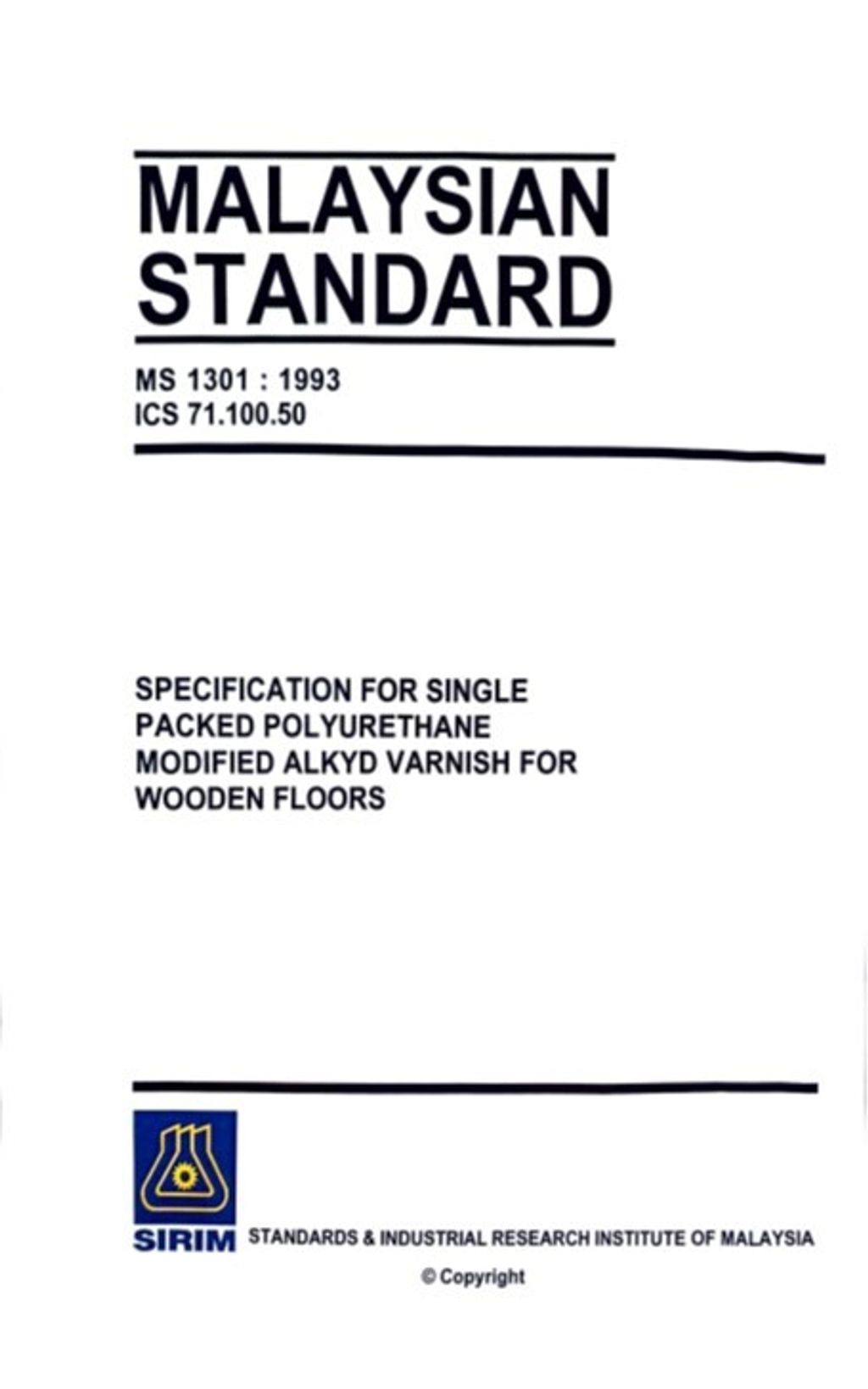 MS 1301(1993) - SPECIFICATION FOR SINGLE PACKED POLYURETHANE MODIFIED ALKYD VARNISH FOR WOODEN FLOORS