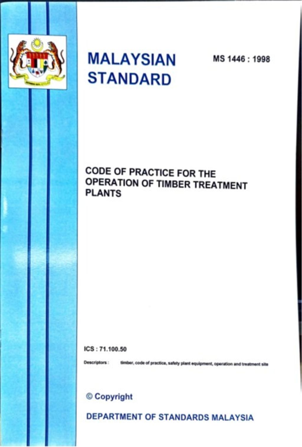 MS 1446(1998) - CODE OF PRACTICE FOR THE OPERATION OF TIMBER TREATMENT PLANTS