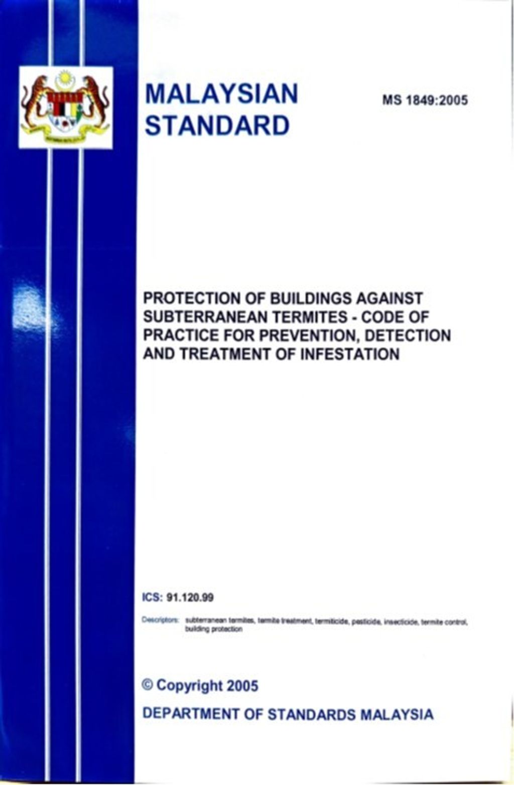 MS 1849(2005) - PROTECTION OF BUILDINGS AGAINST SUBTERRANEAN TERMITES – CODE OF PRACTICE FOR PREVENTION, DETECTION AND TREATMENT OF INFESTATION