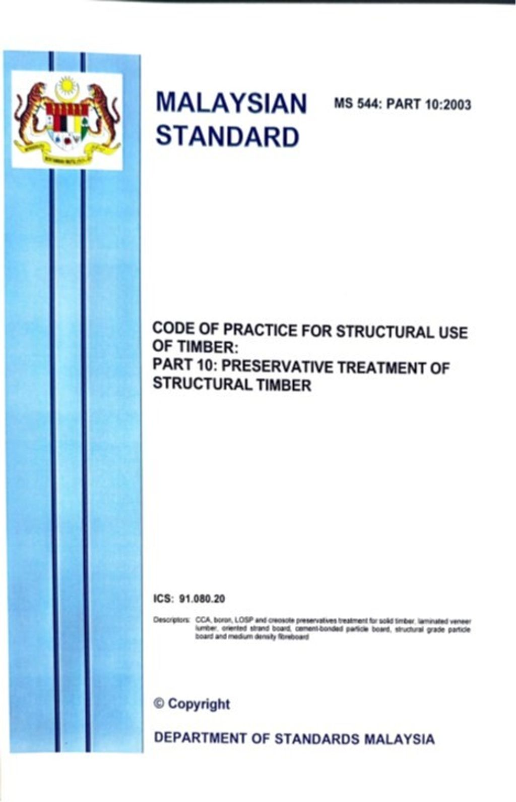 MS 544 PART 10(2003) - CODE OF PRACTICE FOR STRUCTURAL USE OF TIMBER PART 10 PRESERVATIVE TREATMENT OF STRUCTURAL TIMBER