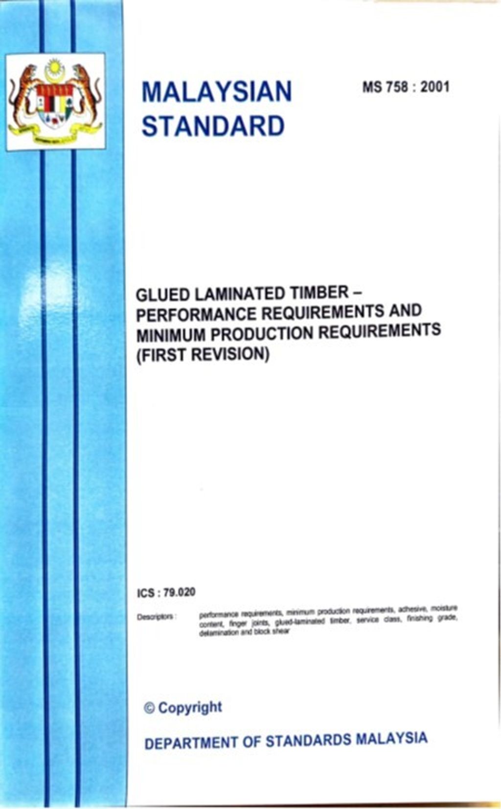 MS 758(2001) - GLUED LAMINATED TIMBER – PERFOMANCE REQUIREMENTS AND MINIMUM PRODUCTION REQUIREMENTS