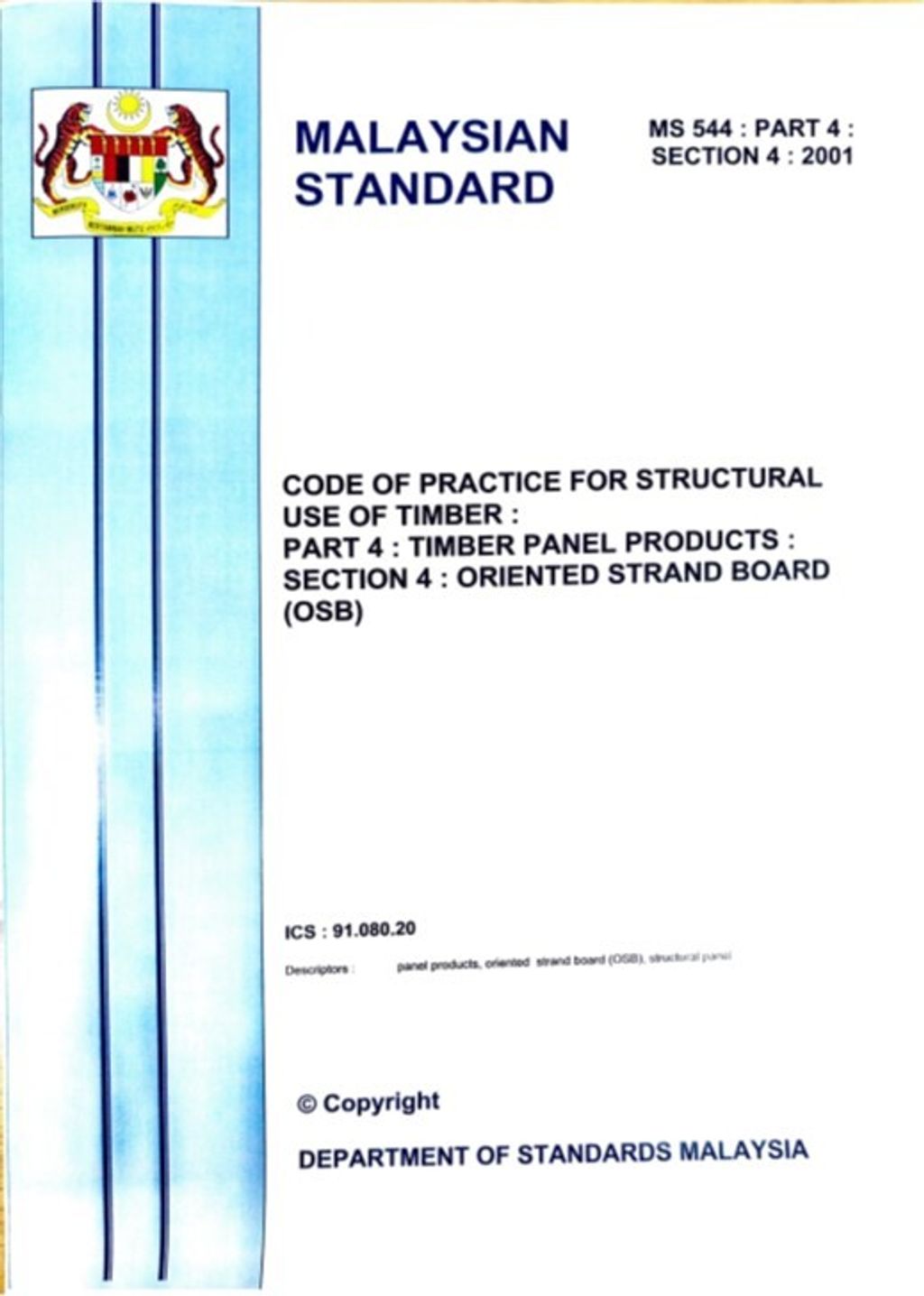 MS 544 PART 4 SECTION 4(2001) - CODE OF PRACTICE FOR STRUCTURAL USE OF TIMBER PART 4 TIMBER PANEL PRODUCTS SECTION 4 ORIENTED STRAND BOARD (OSB)