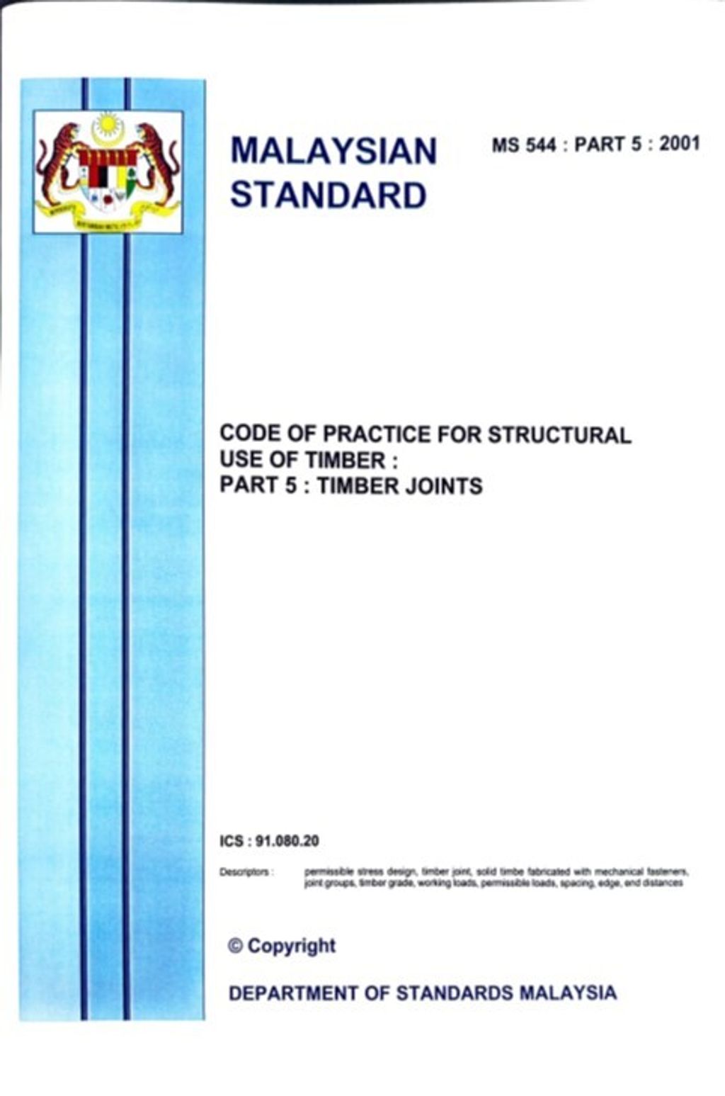 MS 544 PART 5(2001) - CODE OF PRACTICE FOR STRUCTURAL USE OF TIMBER PART 5 TIMBER JOINTS