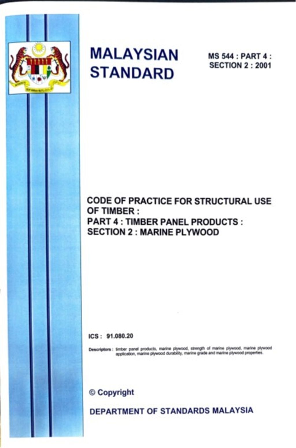 MS 544 PART 4 SECTION 2(2001) - CODE OF PRACTICE FOR STRUCTURAL USE OF TIMBER PART 4 TIMBER PANEL PRODUCTS SECTION 2 MARINE PLYWOOD