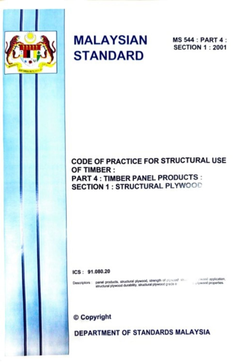 MS 544 PART 4 SECTION 1(2001) - CODE OF PRACTICE FOR STRUCTURAL USE OF TIMBER PART 4 TIMBER PANEL PRODUCTS SECTION 1 STRUCTURAL PLYWOOD