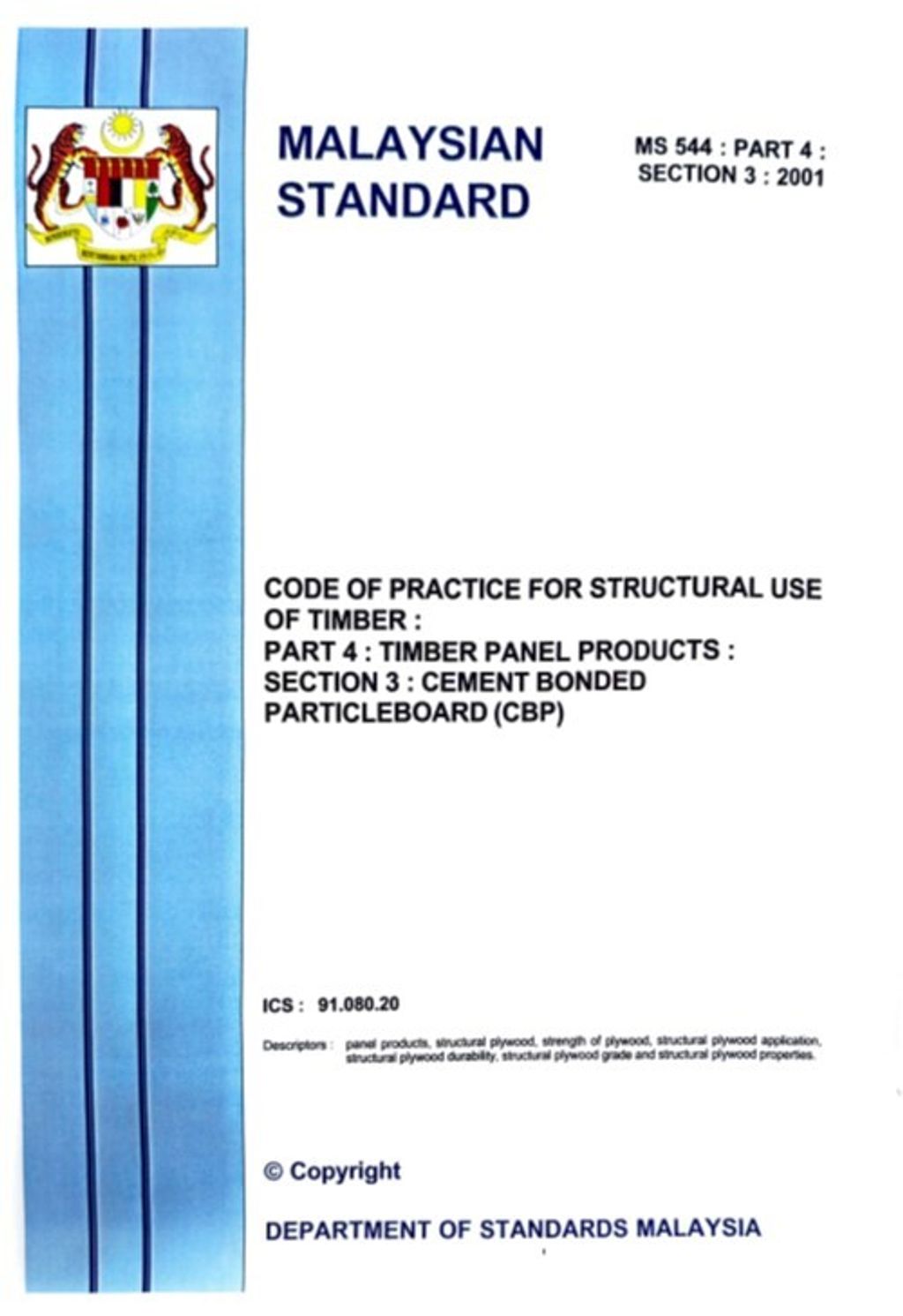 MS 544 PART 4 SECTION 3(2001) - CODE OF PRACTICE FOR STRUCTURAL USE OF TIMBER PART 4 TIMBER PANEL PRODUCTS SECTION 3 CEMENT BONDED PARTICLEBOARD (CBP)