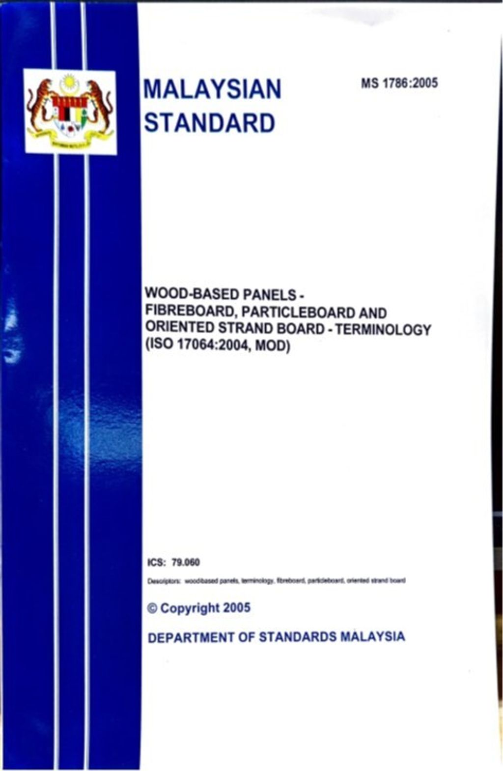 MS 1786(2005) - WOOD-BASED PANELS – FIBREBOARD, PARTICLEBOARD AND ORIENTED STRAND BOARD – TERMINOLOGY (ISO 17064(2004), MOD)