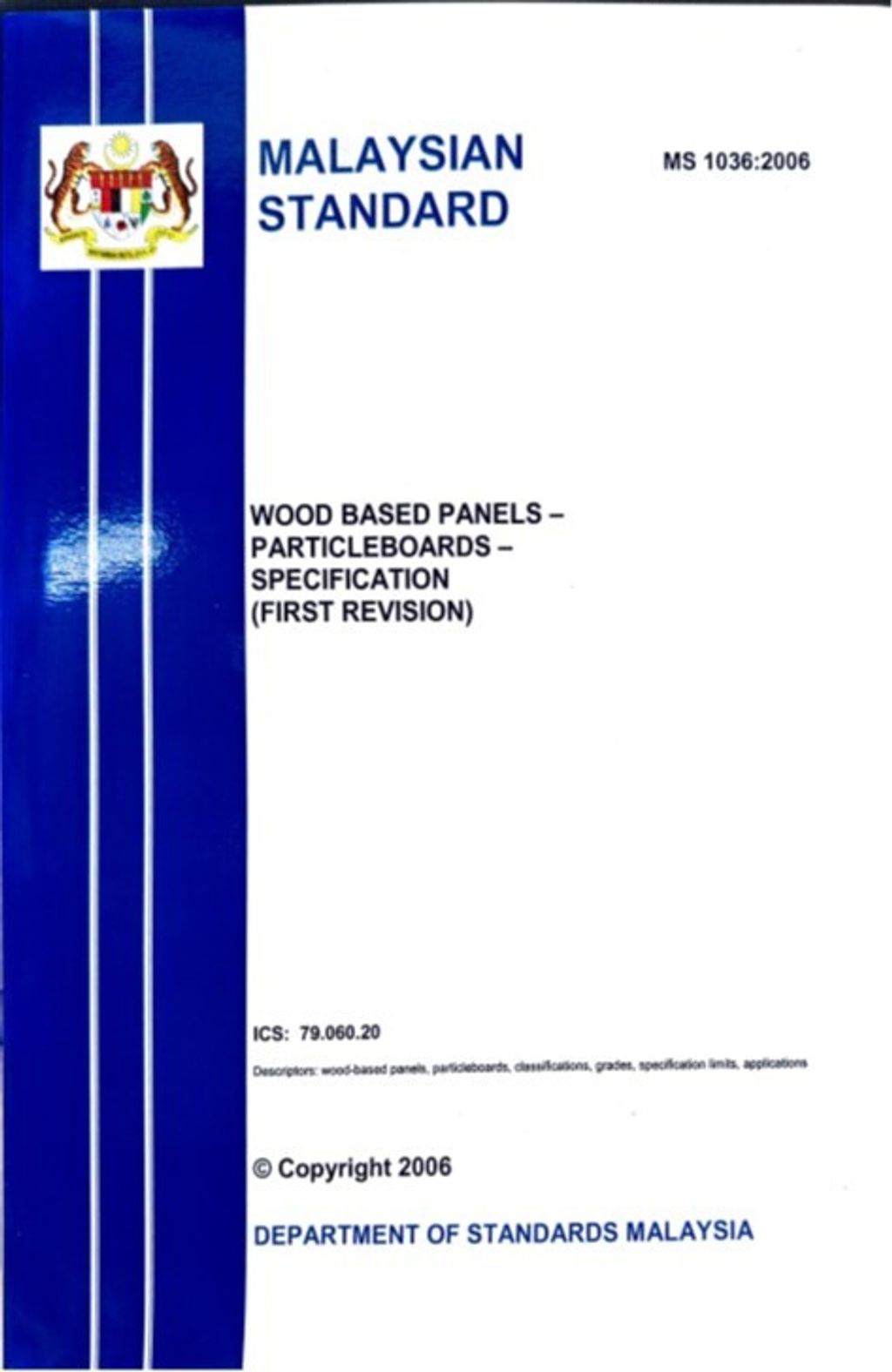 MS 1036(2006) - WOOD-BASED PANELS – PARTICLEBOARDS – SPECIFICATION (FIRST REVISION)