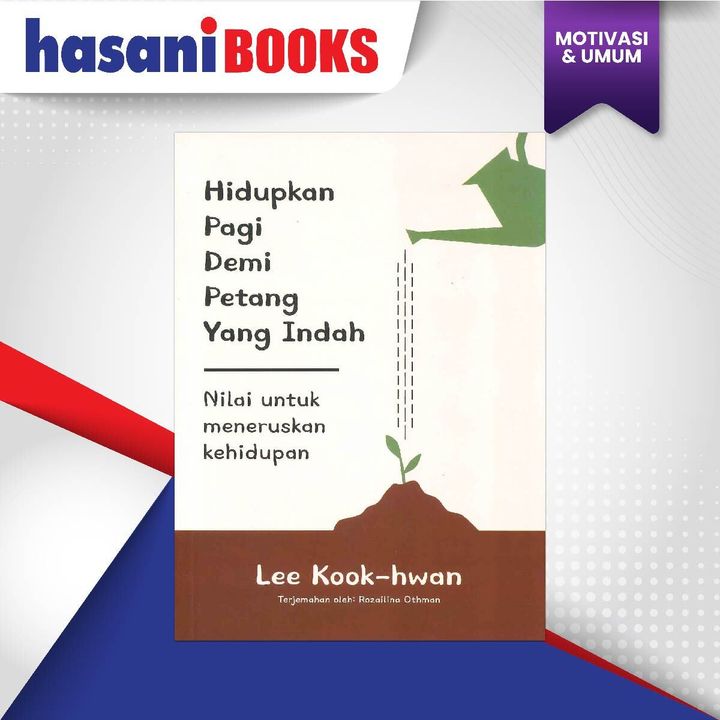 HB-HIDUPKAN PAGI DEMI PETANG YANG INDAH-01