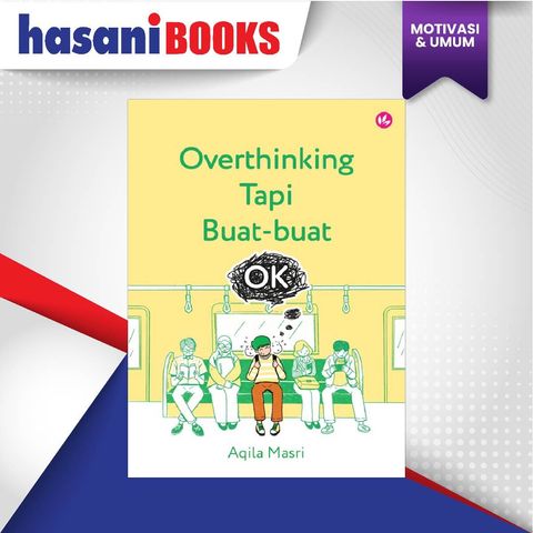 HB-OVERTHINKING TAPI BUAT-BUAT OK 9786297665177-01