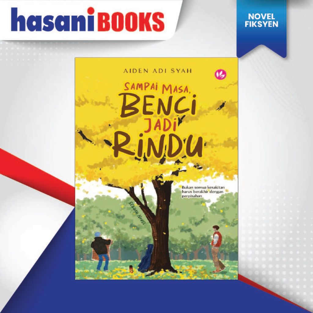HB-SAMPAI MASA, BENCI JADI RINDU 9789672459781-01