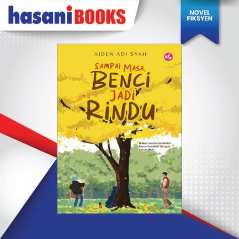 HB-SAMPAI MASA, BENCI JADI RINDU 9789672459781-01
