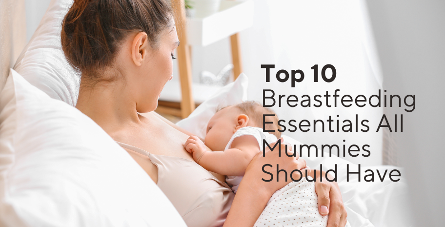 Top 10 Breastfeeding Essentials All Mummies Should Have