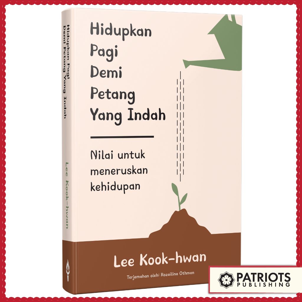 HIDUPKAN PAGI DEMI PETANG YANG INDAH