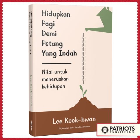 HIDUPKAN PAGI DEMI PETANG YANG INDAH