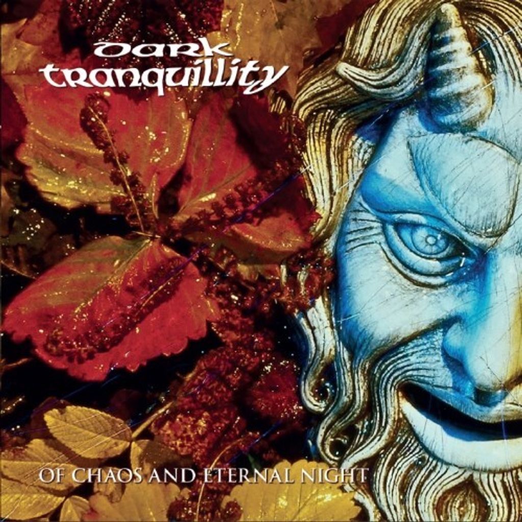 Dark Tranquillity - Of Chaos