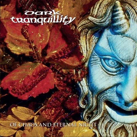 Dark Tranquillity - Of Chaos