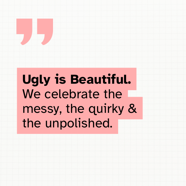 A Modern Rhythm, A Timeless Soul. - Ugly is beautiful
