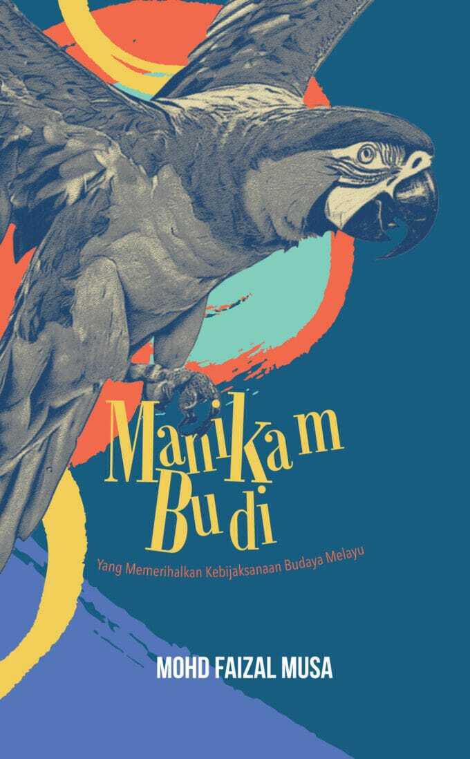Manikam-Budi-Yang-Memerihalkan-Kebijaksanaan-Budaya-Melayu-680x1098