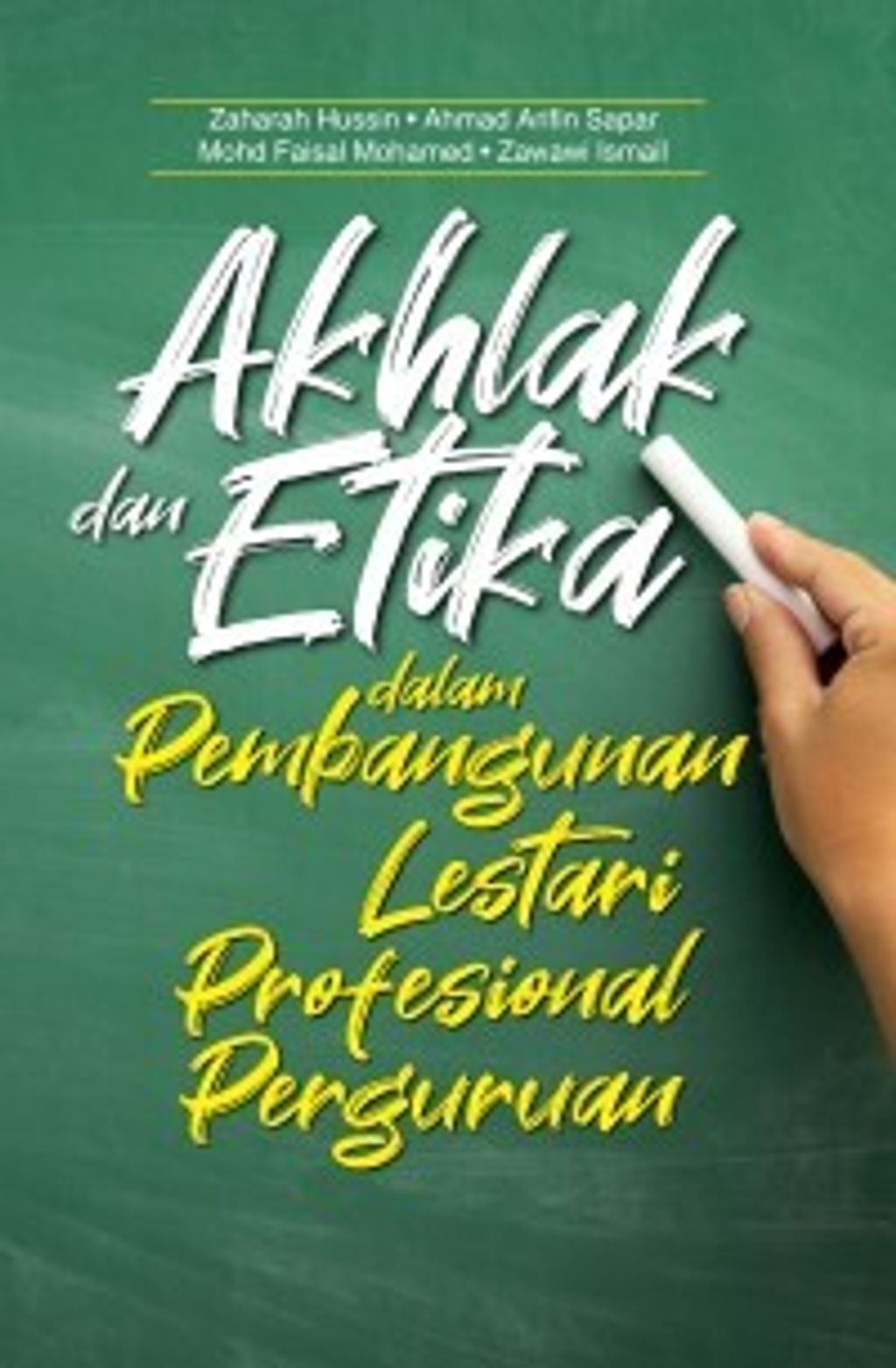 Akhlak_dan_Etika_dalam_Pembangunan_Lestari_Profesional_Perguruan_Print-305x305