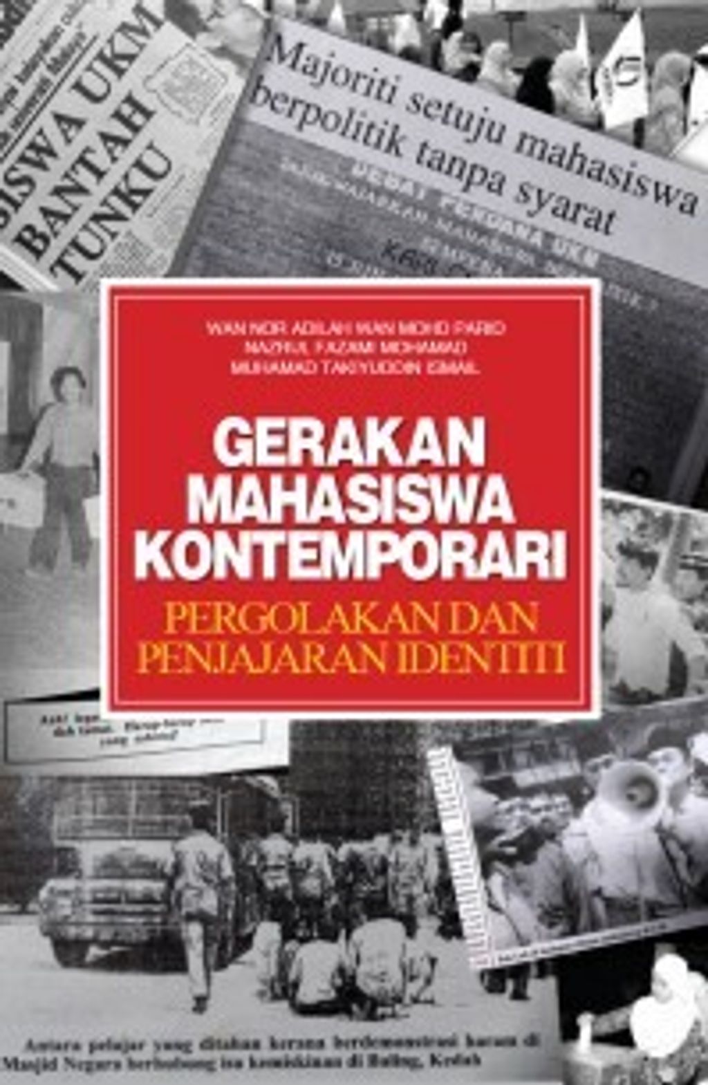 Gerakan_Mahasiswa_Malaysia_Kontemporari_Pergolakan_dan_Penjajaran_Identiti-305x305