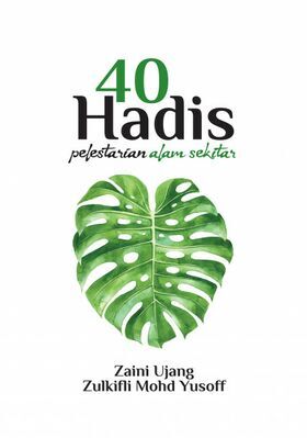 40_Hadis_Pelestarian_Alam_Sekitar__Zaini_Ujang__frontcover
