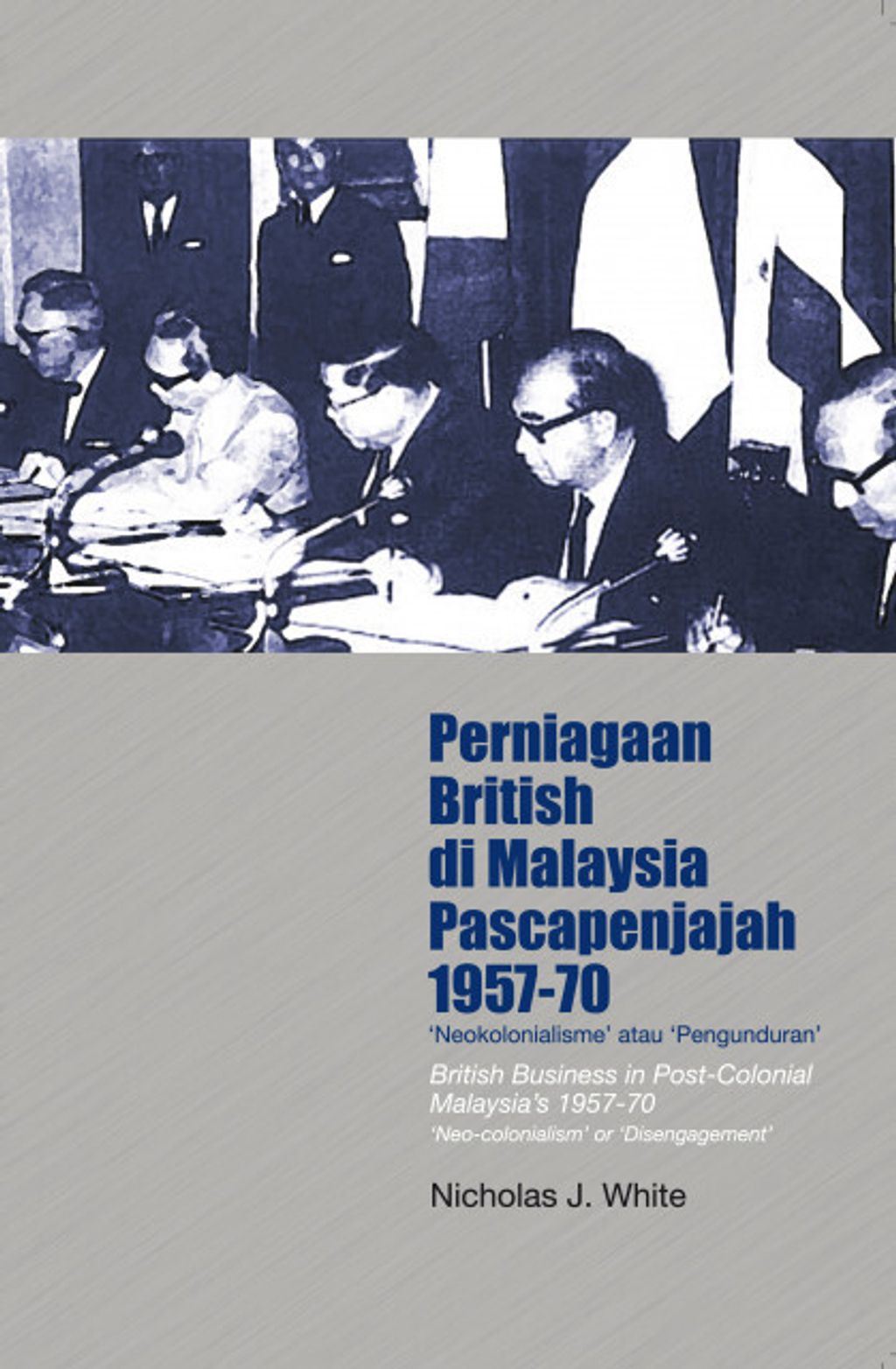 Perniagaan_British_di_Malaysia_Pascapenjajah_1957-70-_Neokolonialisme_atau_Pengunduran