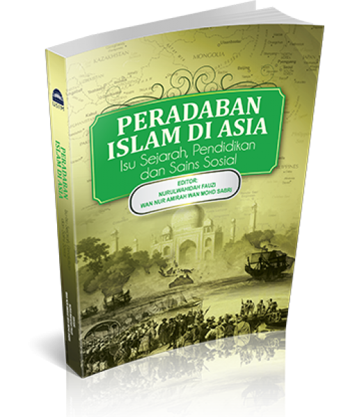PERADABAN_ISLAM_DI_ASIA_ISU_SEJARAH,_PENDIDIKAN_DAN_SAINS_SOSIAL_cover