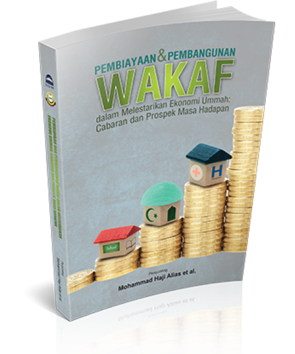 PEMBIAYAAN___PEMBANGUNAN_WAKAF_DALAM_MELESTARIKAN_EKONOMI_UMMAH_CABARAN_DAN_PROSPEK_MASA_HADAPAN_cover